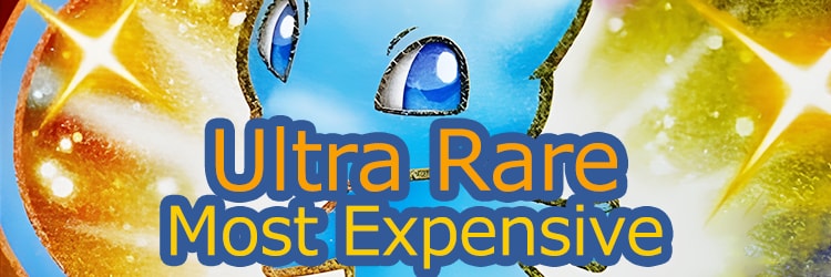 UR Ultra Rare Most Expensive Rankings