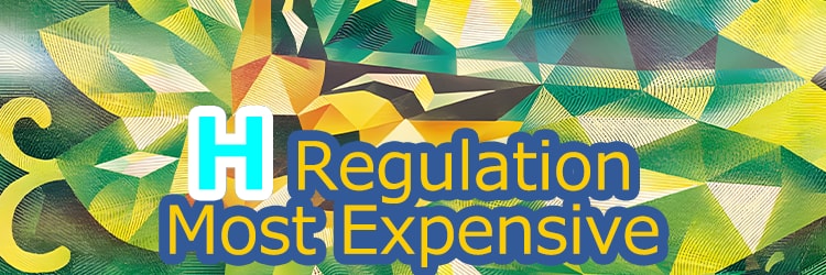 H Regulation Most Expensive Rankings